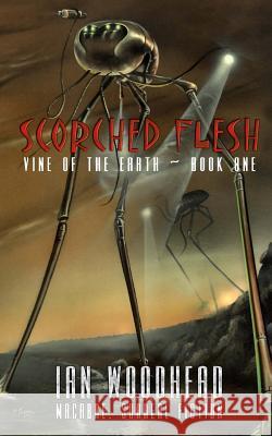 Scorched Flesh Ian Woodhead 9781515104766