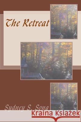 The Retreat Sydney S. Song Cynthia Meyers-Hanson 9781515104865