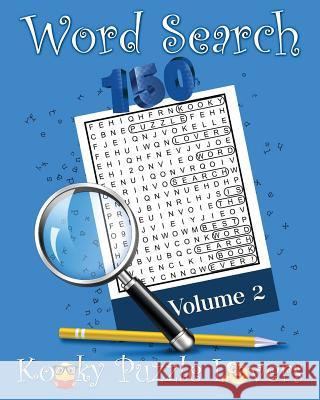 Word Search, Volume 2: 150 Puzzles Kooky Puzzle Lovers 9781515105527 Createspace