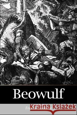 Beowulf: With Footnotes Anonymous                                Francis Barton Gummere 9781515108108 Createspace