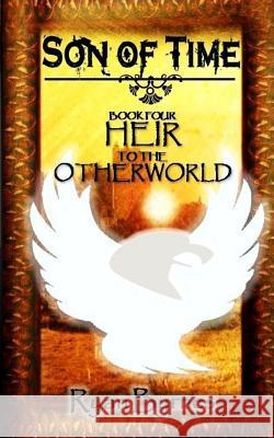 Heir to the Otherworld Ryan Byrnes 9781515110422