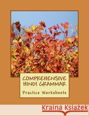 Comprehensive Hindi Grammar: Practice Worksheets Renu Sharma 9781515110675