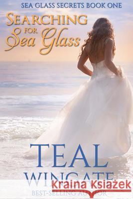 Searching for Sea Glass Teal Wingate Ramona Lockwood 9781515111764 Createspace Independent Publishing Platform