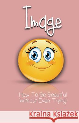 Image: How To Be Beautiful Without Even Trying Stocker, Todd 9781515113096