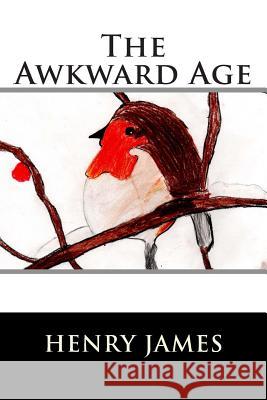 The Awkward Age Henry James                              Franklin Ross 9781515113386