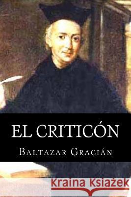 El Criticon Baltazar Gracian 1. Books 9781515114741