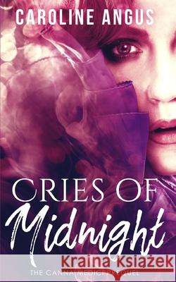 Cries of Midnight: The Prequel to the Canna Medici Series Caroline Angu 9781515117933 Createspace