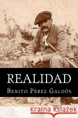 Realidad Benito Perez Galdos 1. Books 9781515121107 Createspace