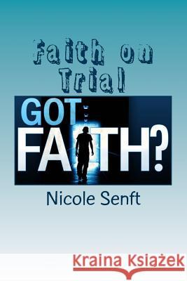 Faith on Trial: A Study of James Nicole E. Senft 9781515127567