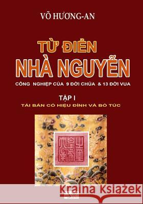 Tu Dien Nha Nguyen Tap 1 Vo Huong An 9781515128359 Createspace