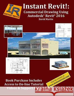 Instant Revit!: Commercial Drawing Using Autodesk(R) Revit(R) 2016 Martin, David 9781515130031 Createspace