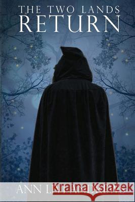 The Two Lands: Return Emily Childs Ann Livi Andrews 9781515130277