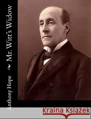 Mr. Witt's Widow Anthony Hope 9781515132417