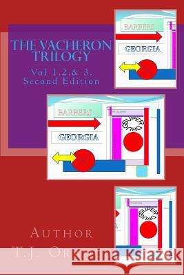 The Vacheron Trilogy: Vol 1.2.& 3. T. J. Orange Paul S. Wiley 9781515137399 Createspace