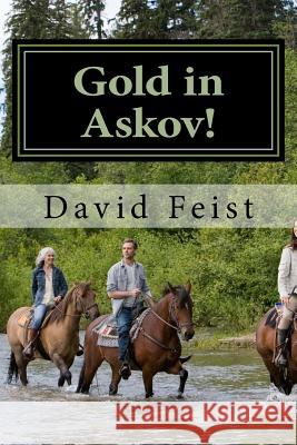 Gold in Askov! David Feist Erin Feist 9781515137757 Createspace