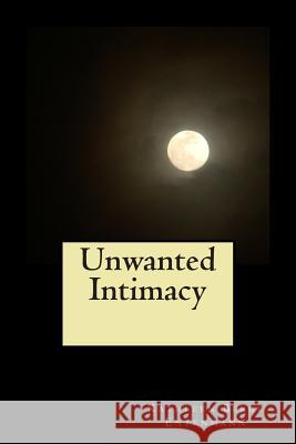 Unwanted Intimacy Kathleen Berge Entenmann 9781515141235