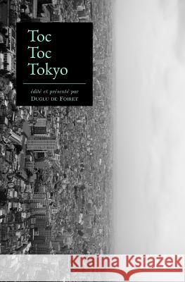 Toc Toc Tokyo: Fresque en style guindant De Foiret, Duglu 9781515142690 Createspace