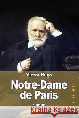 Notre-Dame de Paris Victor Hugo 9781515145189 Createspace