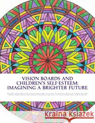 Vision boards and children's self-esteem: Imagining a brighter future Navarre, Cori 9781515146407 Createspace