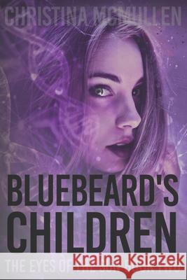 Bluebeard's Children Christina McMullen 9781515148029