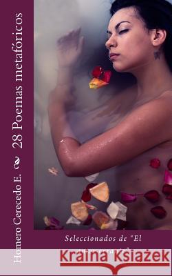 28 Poemas metaforicos: Seleccionados de El amor errante Coq, Alex 9781515148975 Createspace