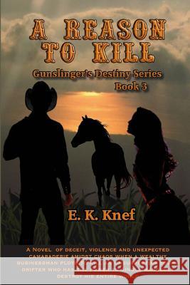 A Reason To Kill Knef, E. K. 9781515149699 Createspace