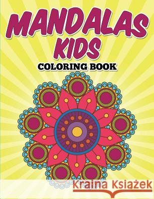 Mandalas Kids Coloring Book Uncle G 9781515149705 Createspace