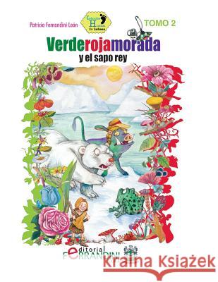 Verderojamorada y el sapo rey Leon, Patricia Fernandini 9781515150466 Createspace