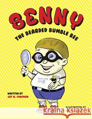 Benny The Bearded Bumble Bee Sasser, Mark 9781515159599 Createspace