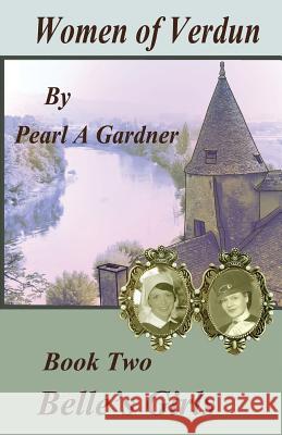 Belle's Girls Pearl A. Gardner 9781515160779 Createspace