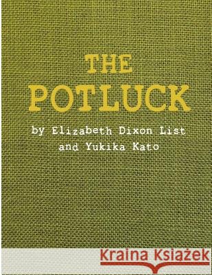 The Potluck Elizabeth Dixon List Yukika Kato 9781515162810