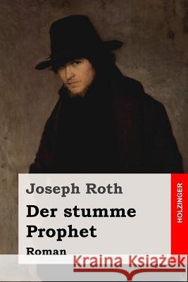 Der stumme Prophet: Roman Roth, Joseph 9781515173106