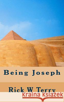 Being Joseph Rick W. Terry 9781515173472 Createspace