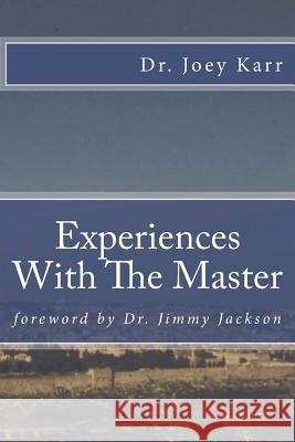 Experiences With The Master Jackson, Jimmy 9781515173601 Createspace