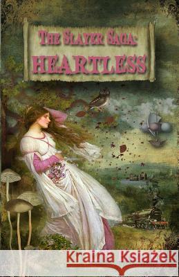 The Slayer Saga: Heartless: Book II L. S. Engler 9781515175780 Createspace