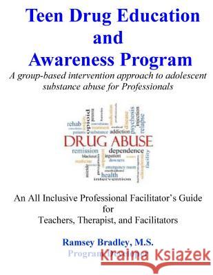 Teen Drug Education and Awareness Program Ramsey Bradley 9781515177012 Createspace