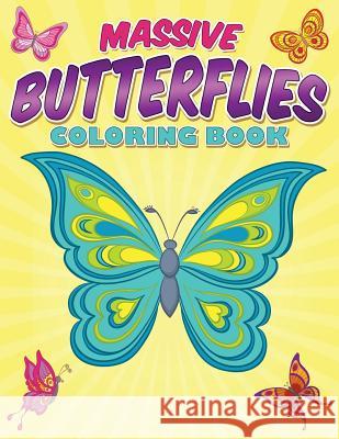 Massive Butterflies Coloring Book: With Over 70 Coloring Pages Of Beautiful Butterflies Packer, Bowe 9781515178446