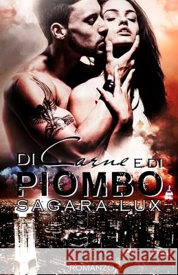 Di carne e di piombo Lux, Sagara 9781515178521 Createspace