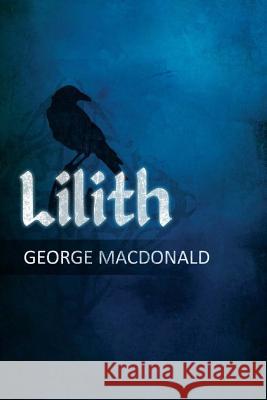 Lilith George MacDonald 9781515181095 Createspace