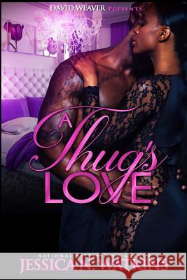 A Thug's Love Jessica N. Watkins 9781515182139