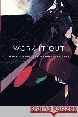 Work it Out Trent, Lisa 9781515188155