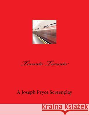 Toronto Toronto Joseph Pryce 9781515192763 Createspace