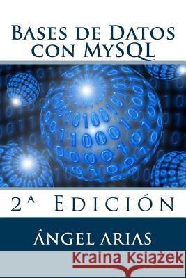 Bases de Datos con MySQL: 2a Edición Arias, Angel 9781515194392