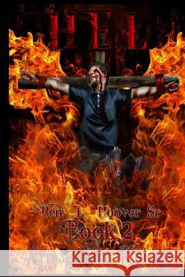 HEL Book Two: Armageddon Knights Hoover Sr, Ben L. 9781515194941 Createspace