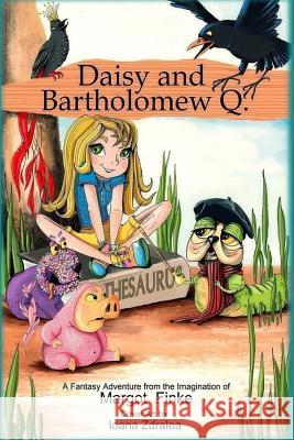 Daisy and Bartholomew Q Margot Finke 9781515197607 Createspace