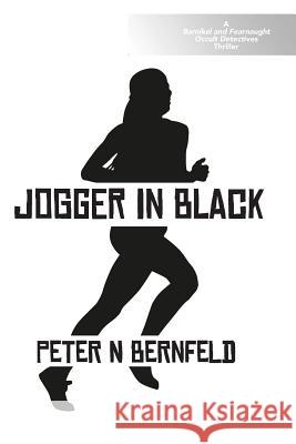 Jogger in Black Peter N. Bernfeld Pauline S. Bernfeld 9781515198895 Createspace