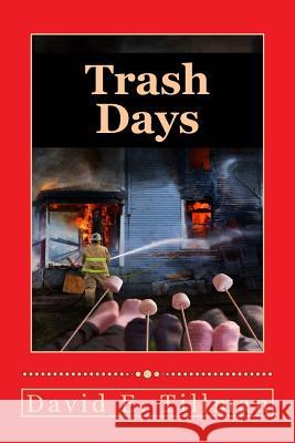 Trash Days David E. Tillman 9781515199311