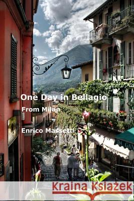 One Day in Bellagio from Milan Enrico Massetti 9781515200093