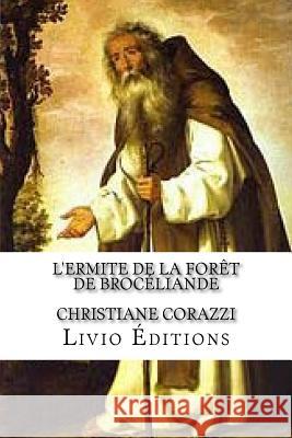 L'ermite de la forêt de Brocéliande Livio Editions 9781515201632