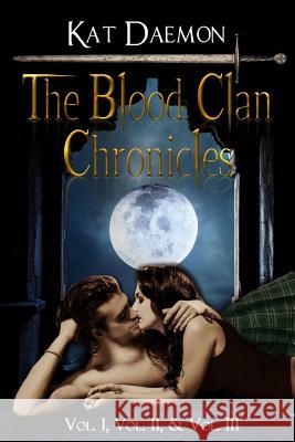 The Blood Clan Chronicles Kat Daemon 9781515209461 Createspace